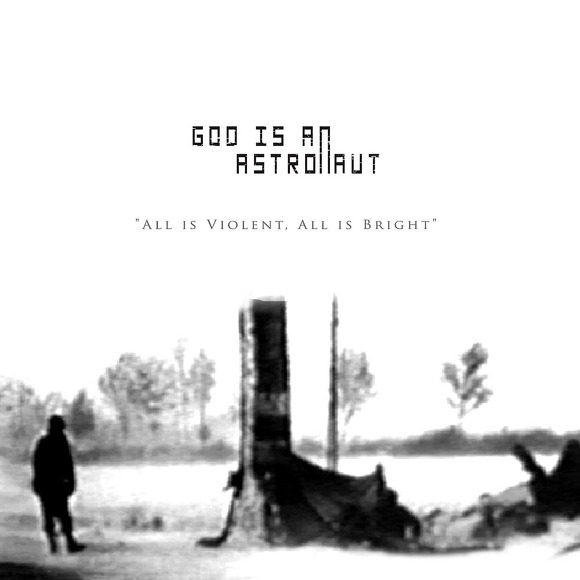 Remembrance Day – God Is An Astronaut 选自《All Is Violent, All Is Bright》专辑