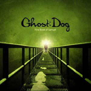 GhostDog – Grand Idea 选自《First Book of Samuel》专辑