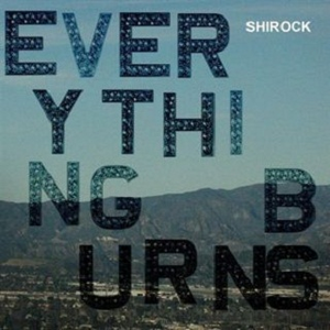 Still Young – Shirock 选自《Everything Burns》专辑