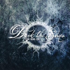 When Love and Death Embrace – Dark the Suns 选自《The Dead End》专辑